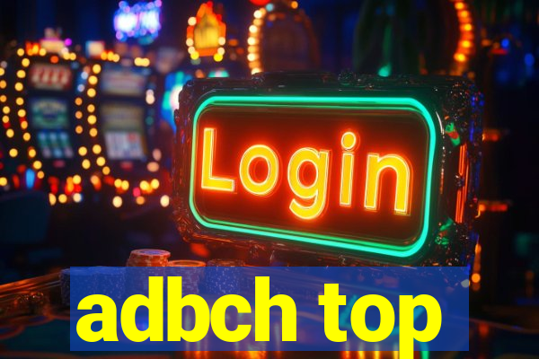 adbch top